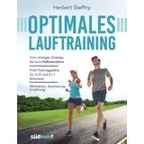 Suedwest Verlag Optimales Lauftraining: Vom richtigen Einstieg bis zum Halbmarathon - Bewährte Trainingspläne vom Profi - Motivation, Ausrüstung, Ernährung - Tipps,