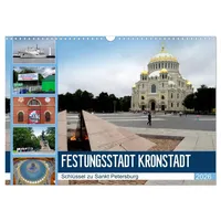 Calvendo Festungsstadt Kronstadt - Schlüssel zu Sankt Petersburg (Wandkalender