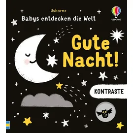 Usborne Kontraste – Babys entdecken die Welt: Gute Nacht!: