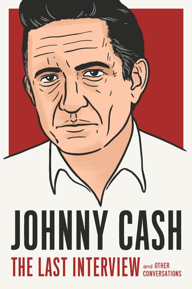 The Last Interview Series / Johnny Cash: The Last Interview - Johnny Cash  Kartoniert (TB)