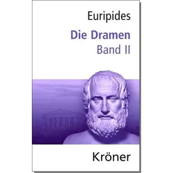 Euripides, Die Dramen / Die Dramen