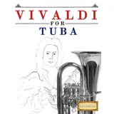 Vivaldi for Tuba: 10 Easy Themes for Tuba Beginner Book