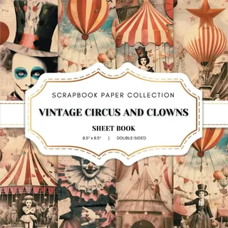 Vintage Circus And Clowns Scrapbook Paper Collection: 20 Vintage Circus Themed Double-sided sheets, 8.5 x 8.5 (21.59 x 21.59 cm) Circus & Clowns Craft ... Journaling, Crafting and Decoupage. And More.