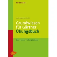 Ulmer Eugen Verlag Der Gärtner 1. Grundwissen für Gärtner.