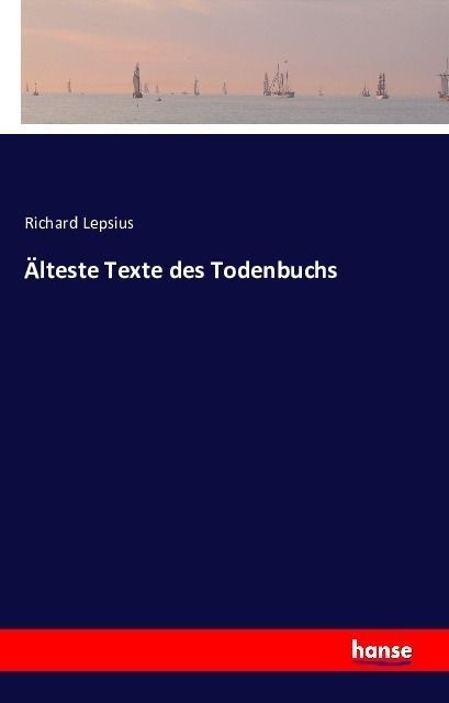 Älteste Texte Des Todenbuchs - Richard Lepsius  Kartoniert (TB)