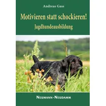 Neumann-Neudamm GmbH Motivieren statt schockieren!