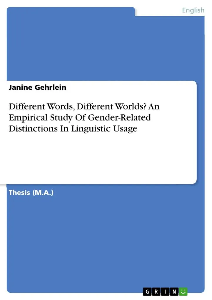 Different Words Different Worlds? An Empirical Study Of Gender-Related Distinctions In Linguistic Usage: eBook von Janine Gehrlein