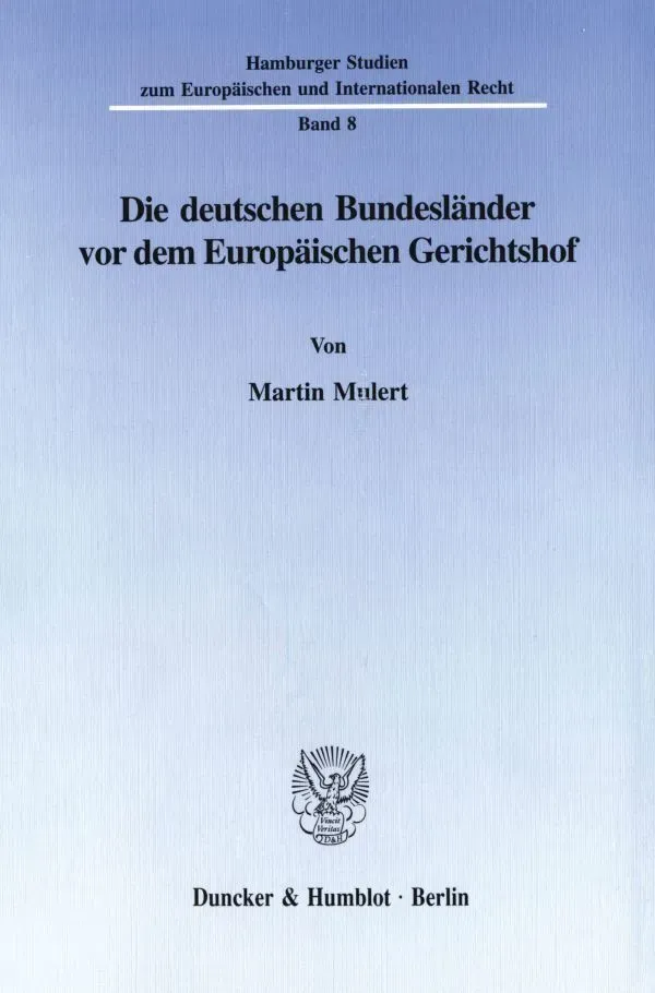 Die Deutschen Bundesländer Vor Dem Europäischen Gerichtshof. - Martin Mulert  Kartoniert (TB)