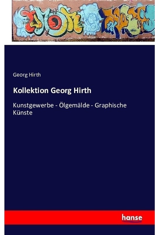 Kollektion Georg Hirth - Georg Hirth, Kartoniert (TB)