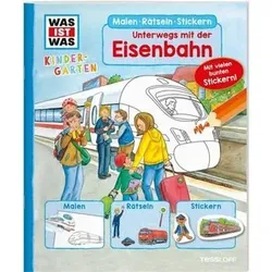 TESSLOFF 978-3-7886-2150-6 WAS IST WAS Kindergarten. Malen Rätseln Stickern. Unterwegs mit der Eisenbahn