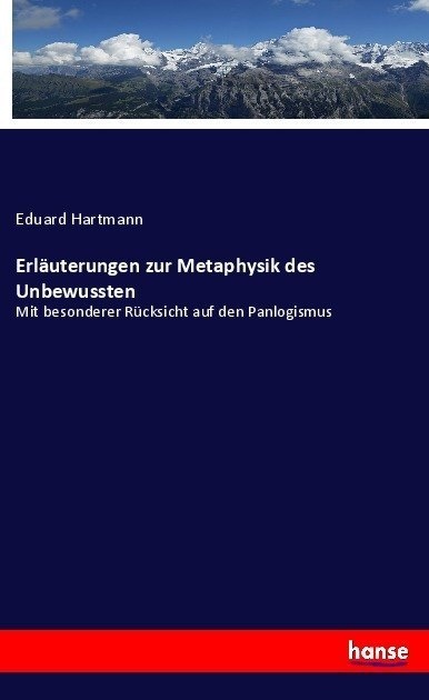 Erläuterungen Zur Metaphysik Des Unbewussten - Eduard Hartmann  Kartoniert (TB)