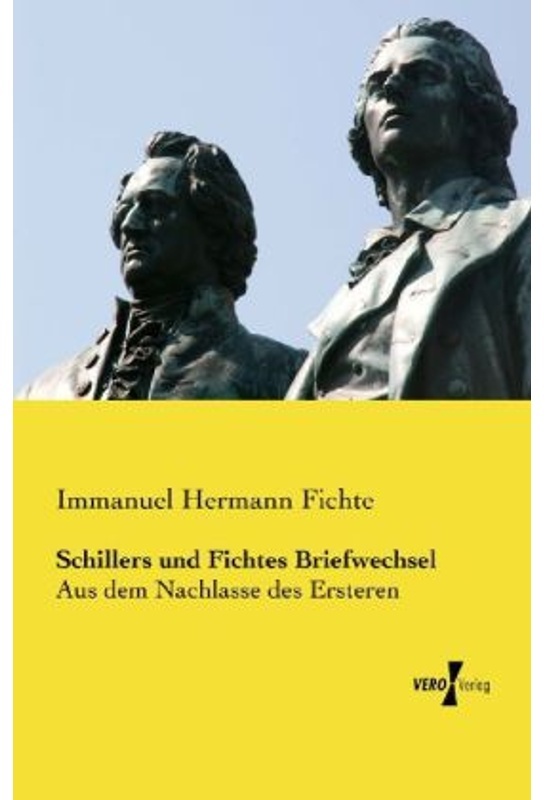 Schillers Und Fichtes Briefwechsel - Immanuel Hermann Fichte  Kartoniert (TB)