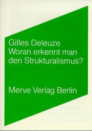 Woran Erkennt Man Den Strukturalismus? - Gilles Deleuze  Kartoniert (TB)