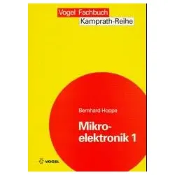 Mikroelektronik, 2 Bde.: Prinzipien, Bauelemente und Werkstoffe der Siliziumtechnologie; Bd.1