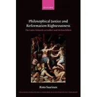 Oxford University Press Philosophical Justice and Reformation Righteousness