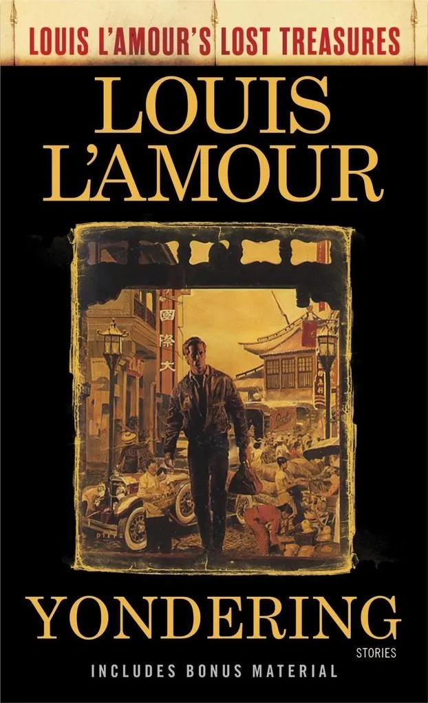 Yondering (Louis L'Amour's Lost Treasures): eBook von Louis L'Amour