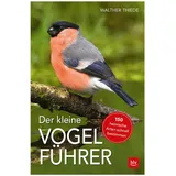 BLV Verlagsgesellschaft GmbH Der kleine Vogelführer