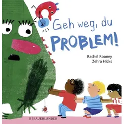 Geh weg, du Problem!