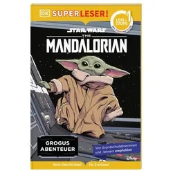 DORLING KINDERSLEY 467/04360 SUPERLESER! Star WarsTM The Mandalorian Grogus Abenteuer