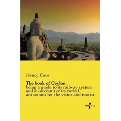 The Book Of Ceylon - Henry Cave  Kartoniert (TB)