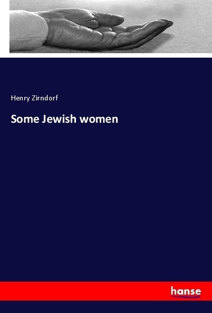 Some Jewish Women - Henry Zirndorf  Kartoniert (TB)