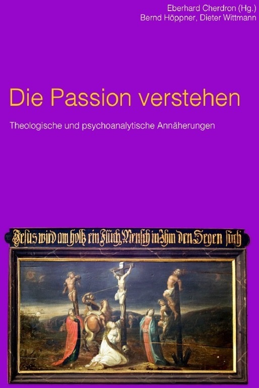 Die Passion Verstehen - Bernd Höppner  Dieter Wittmann  Kartoniert (TB)
