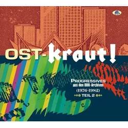 Ost-Kraut! Progressives aus den DDR-Archiven (1976 - 1982), Vol. 2