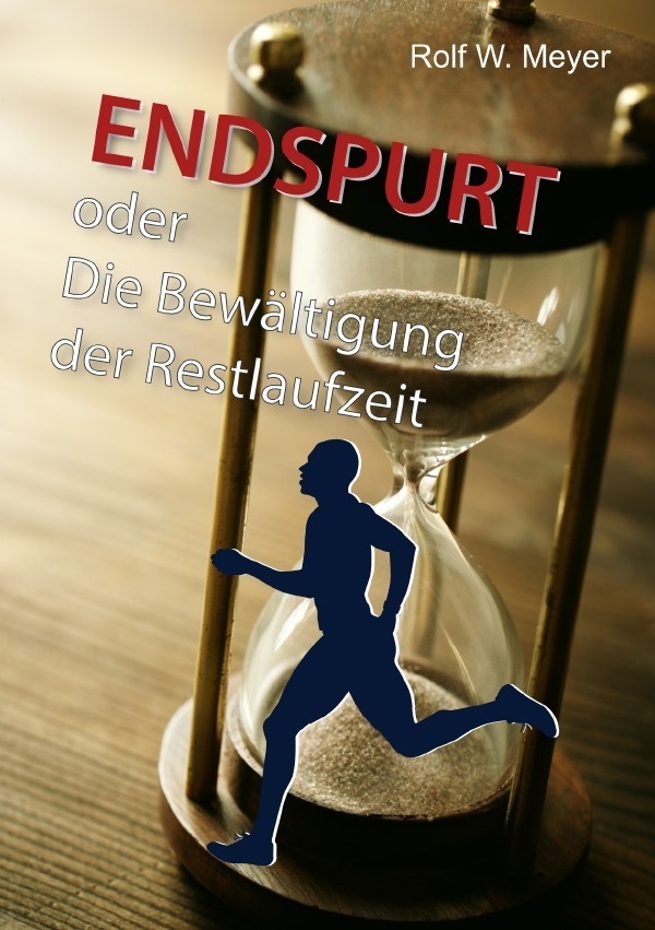 Endspurt - Rolf W. Meyer  Kartoniert (TB)