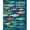 Fische, Fische überall