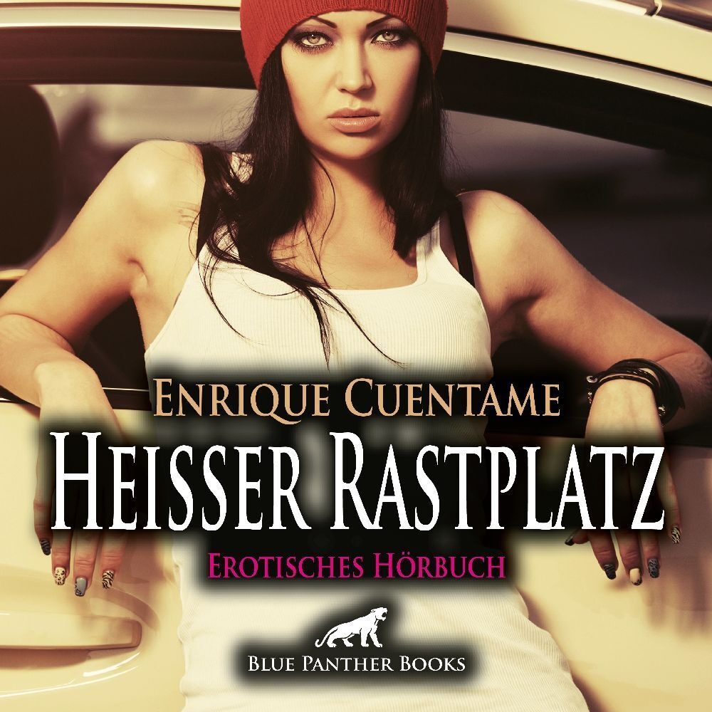 Heißer Rastplatz | Erotik Audio Story | Erotisches Hörbuch Audio Cd Audio-Cd - Enrique Cuentame (Hörbuch)