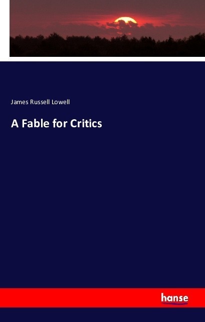 A Fable For Critics - James Russell Lowell  Kartoniert (TB)