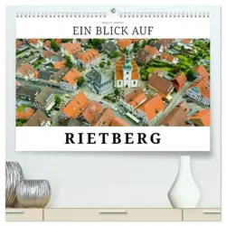 Ein Blick auf Rietberg (hochwertiger Premium Wandkalender 2025 DIN A2 quer), Kunstdruck in Hochglanz