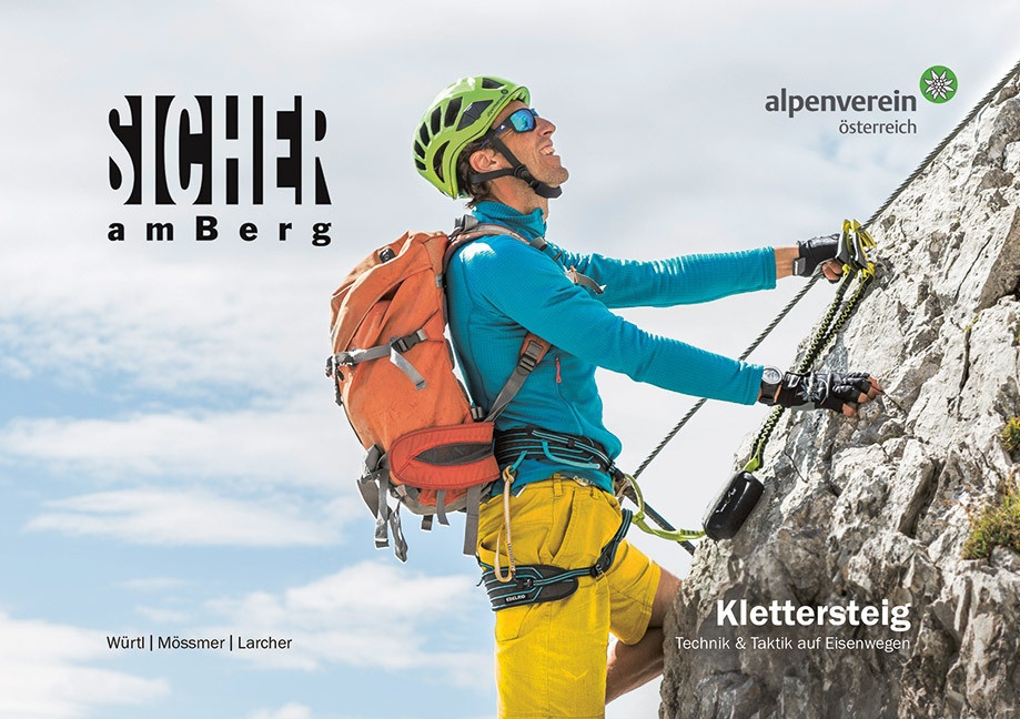 Sicher Am Berg: Klettersteig - Walter Würtl  Gerhard Mössmer  Michael Larcher  Kartoniert (TB)