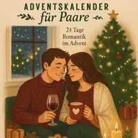 Ein Adventskalender für Paare: 24 Tage Romantik im Advent