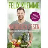 Knaur Balance Natürlich essen: Das ganzheitliche Ernährungskonzept