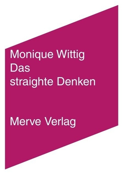 Das Straighte Denken - Monique Wittig, Gebunden