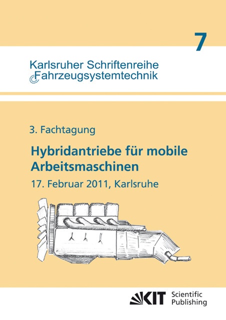 Hybridantriebe Für Mobile Arbeitsmaschinen : 3. Fachtagung  17. Februar 2011  Karlsruhe  Kartoniert (TB)