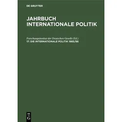 Jahrbuch internationale Politik / Die Internationale Politik 1985/86