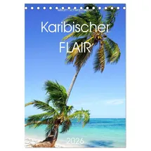 Calvendo Karibischer Flair (Tischkalender 2026 DIN A5 hoch), CALVENDO Monatskalender: Karibikinsel Dominikanischer Republik (CALVENDO Orte)