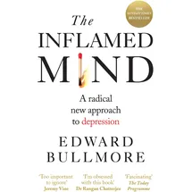 Short Books The Inflamed Mind: A radical new approach to depression