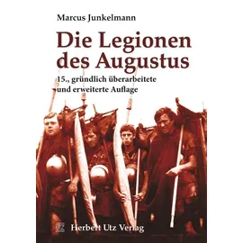 utzverlag GmbH Die Legionen des Augustus