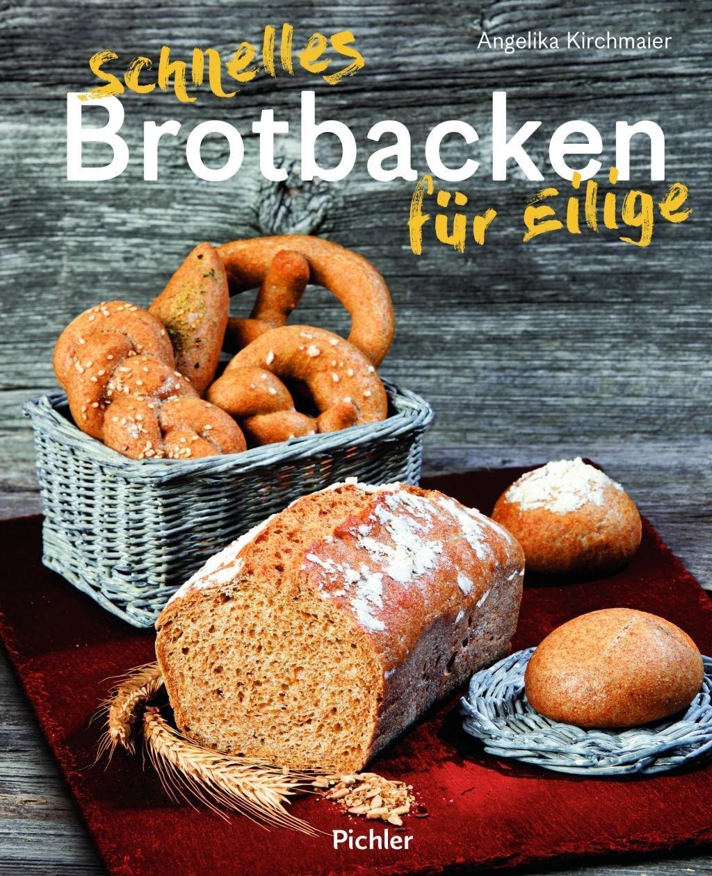 Schnelles Brotbacken Für Eilige - Angelika Kirchmaier  Gebunden