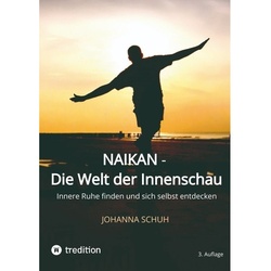 Naikan - Die Welt Der Innenschau - Johanna Schuh, Kartoniert (TB)