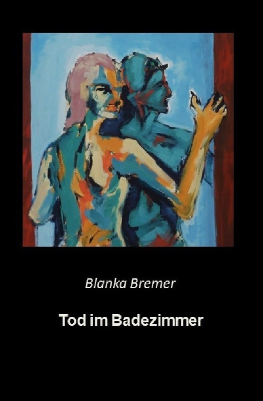 Blanka Bremer / Tod Im Badezimmer - Blanka Bremer  Kartoniert (TB)