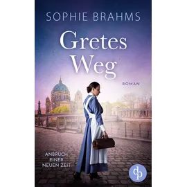 dp Verlag Gretes Weg Der historische Roman über eine mutige Frau im 20. Jahrhundert