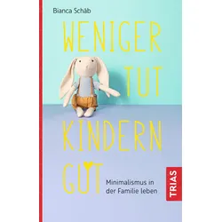 Weniger tut Kindern gut Buch 1 St