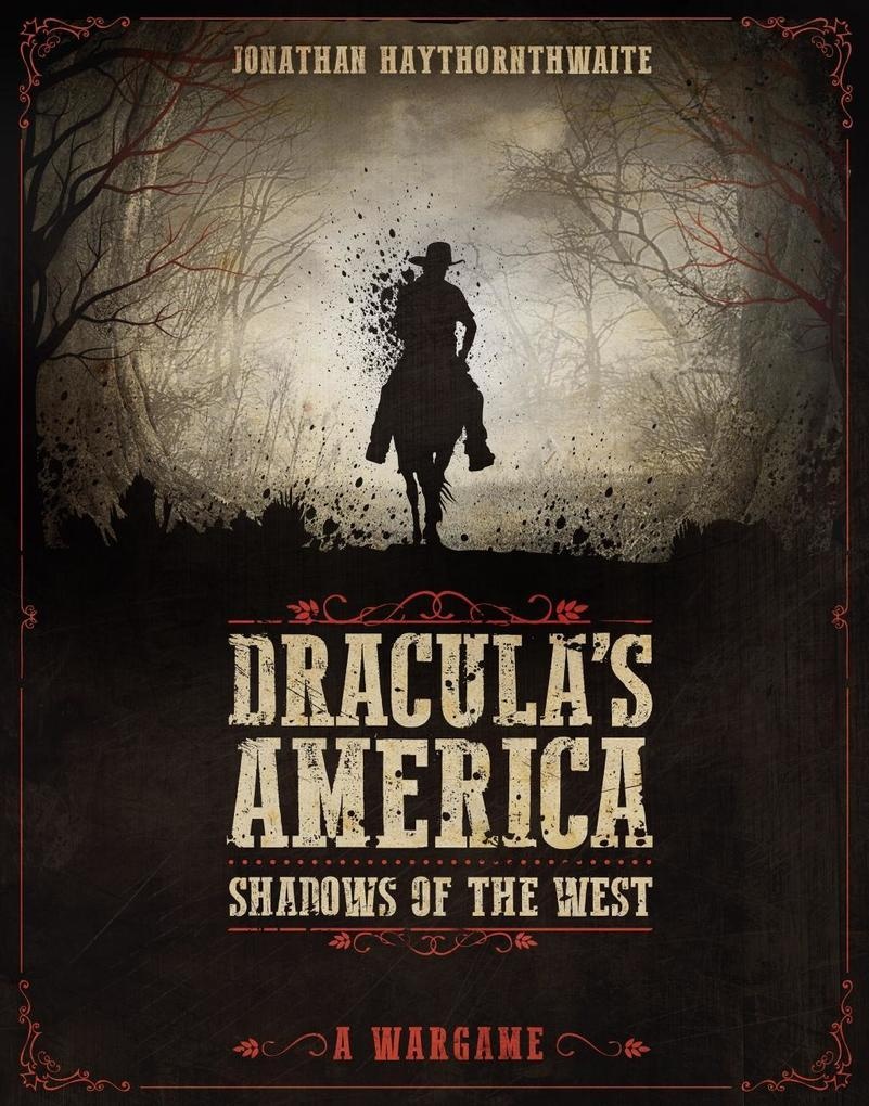 Dracula's America: Shadows of the West: eBook von Jonathan Haythornthwaite