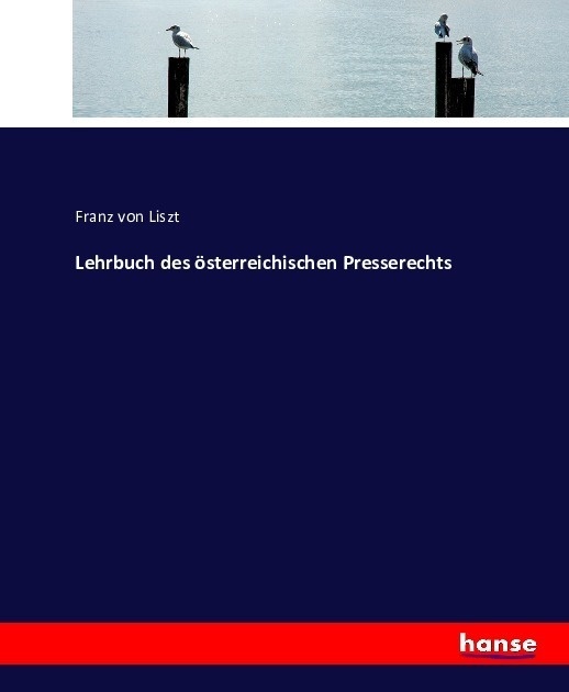 Lehrbuch Des Österreichischen Presserechts - Franz von Liszt  Kartoniert (TB)