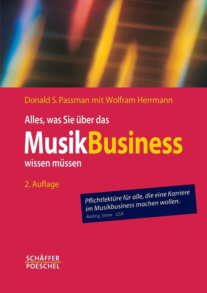 Alles was Sie über das Musikbusiness wissen müssen: Buch von Donald S. Passman/ Wolfram Herrmann