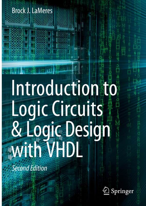 Introduction To Logic Circuits & Logic Design With Vhdl - Brock J. LaMeres, Kartoniert (TB)